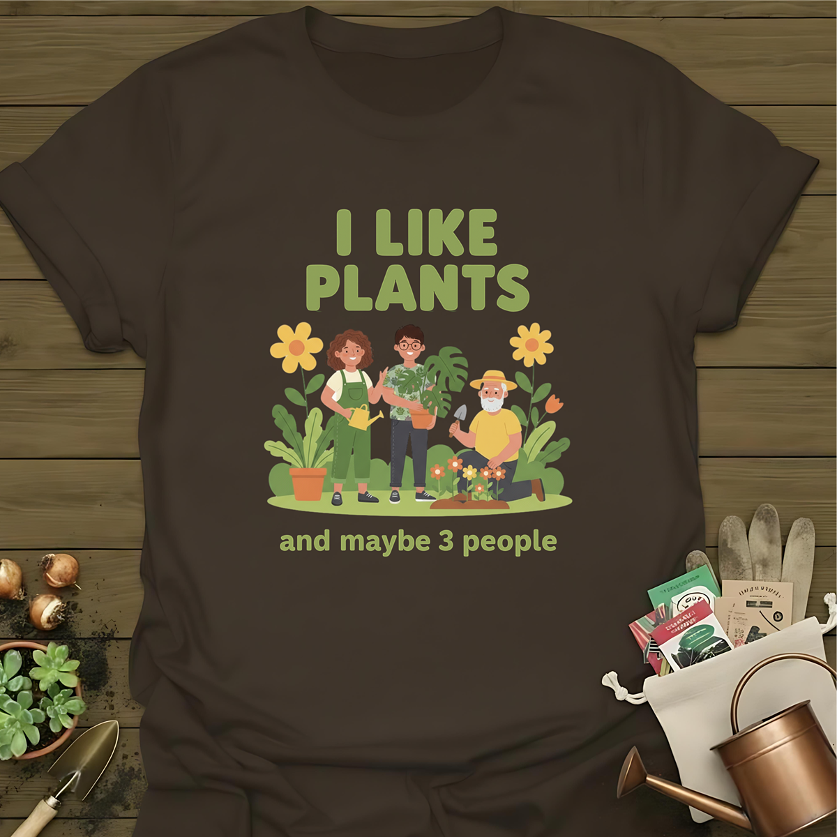 I Like Plants And Maybe 3 People T-Shirt