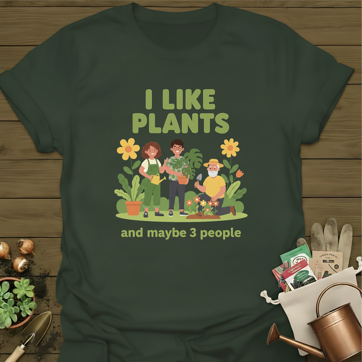 I Like Plants And Maybe 3 People T-Shirt