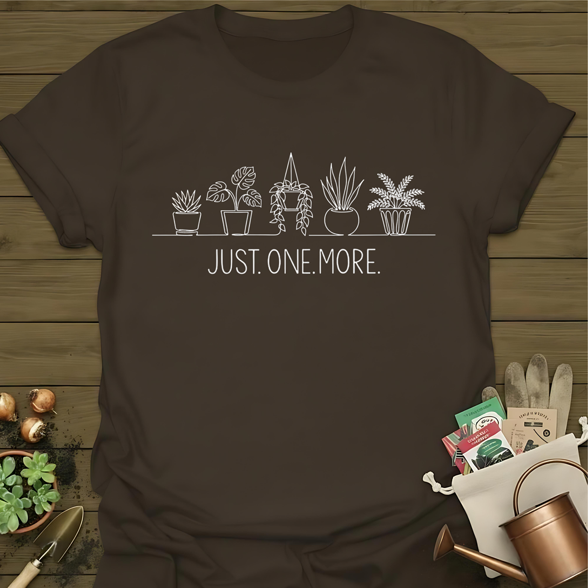 Just. One. More. T-Shirt