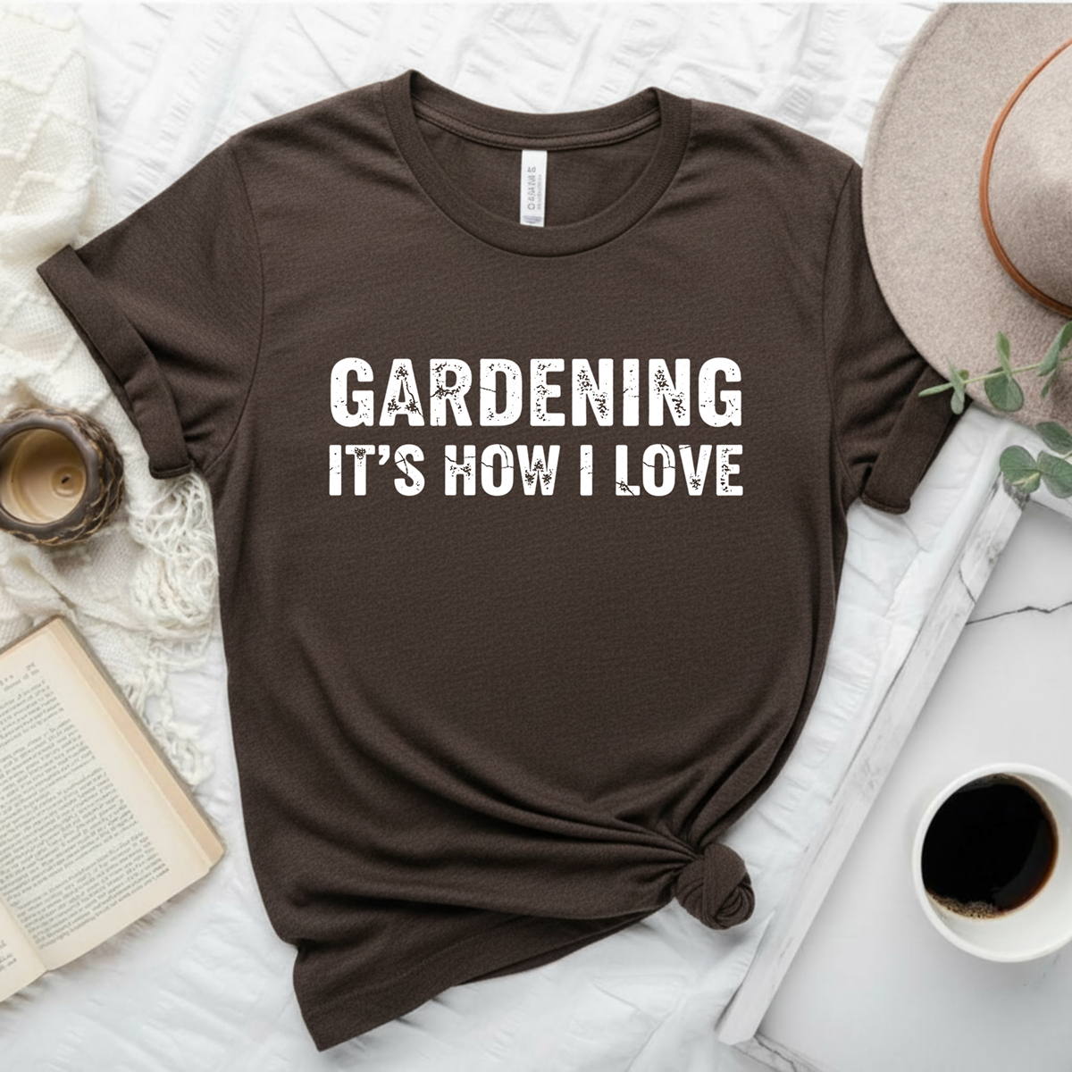Gardening It's How I Love T-Shirt