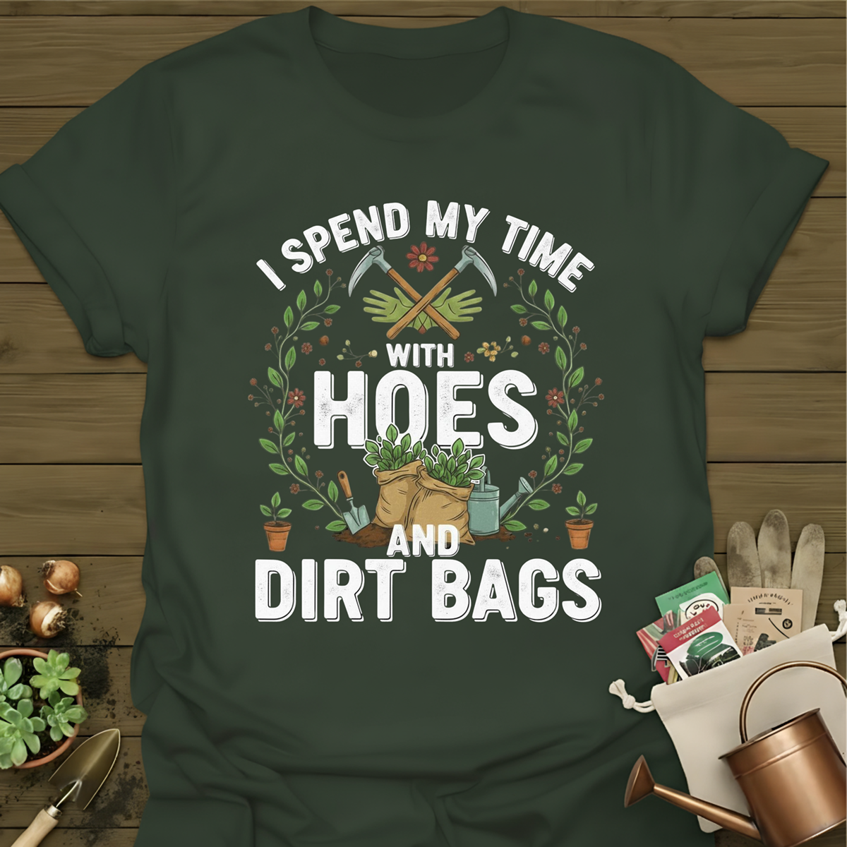 I Spend My Time With Hoes And Dirt Bags T-Shirt
