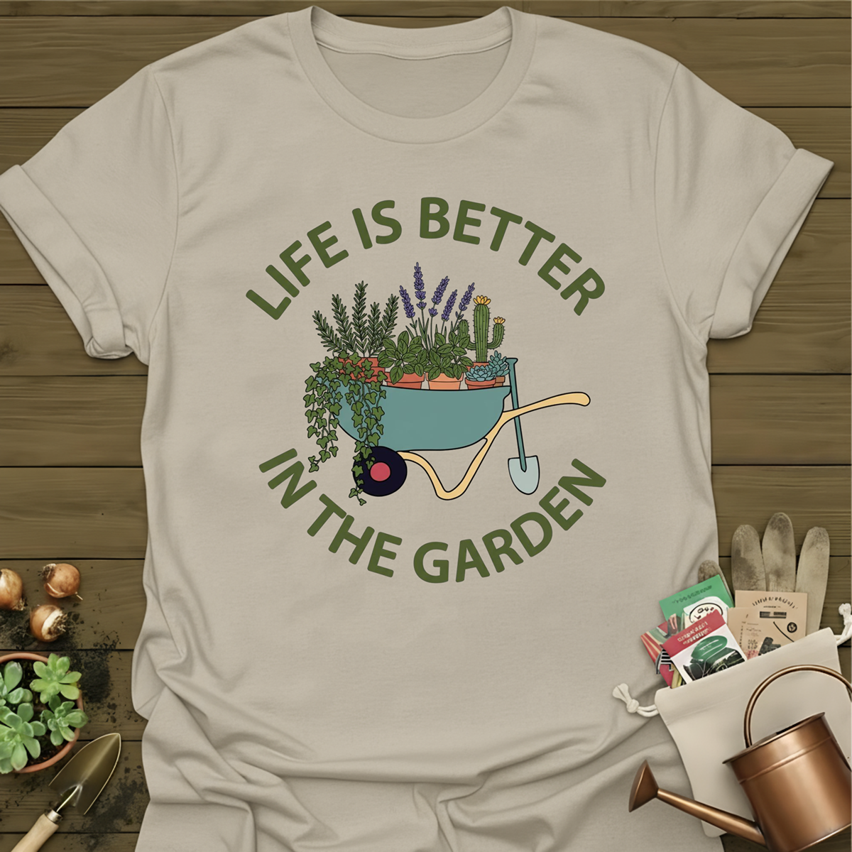 Life Is Better In The Garden T-Shirt